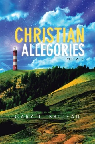 Cover for Gary T. Brideau · Christian Allegories: Volume 2 (Taschenbuch) (2013)