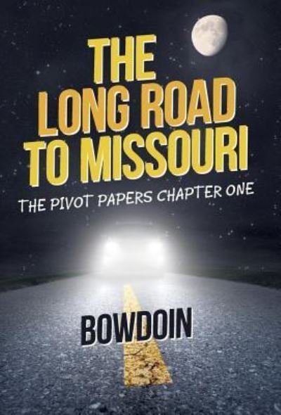 Cover for Bowdoin · The Long Road to Missouri (Hardcover Book) (2016)