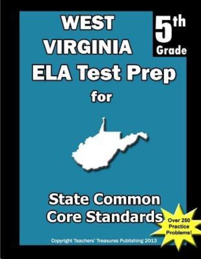 Cover for Teacerhs\' Treasures · West Virginia 5th Grade Ela Test Prep: Common Core Learning Standards (Paperback Bog) (2013)