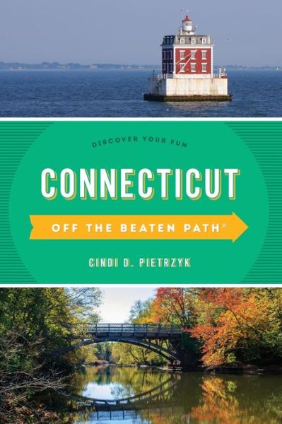 Cover for Cindi D. Pietrzyk · Connecticut Off the Beaten Path®: Discover Your Fun - Off the Beaten Path Series (Paperback Book) [Tenth edition] (2019)