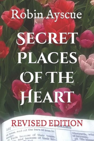 Cover for Robin Ayscue · Secret Places Of The Heart (Paperback Book) (2020)