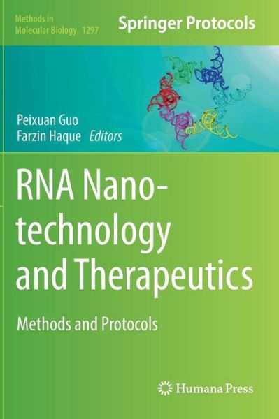 Cover for Peixuan Guo · RNA Nanotechnology and Therapeutics: Methods and Protocols - Methods in Molecular Biology (Hardcover Book) [2015 edition] (2015)