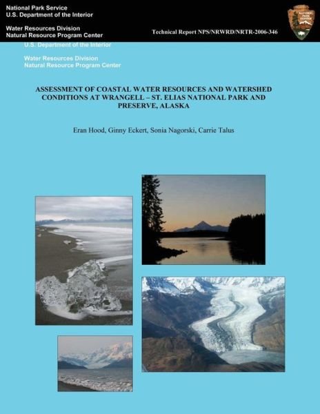 Cover for Eran Hood · Assessment of Coastal Water Resources and Watershed Conditons at Wrangell-st. Elias National Park and Preserve, Alaska (Paperback Book) (2006)
