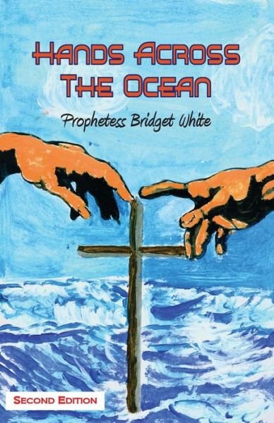 Cover for Bridget White · Hands Across the Ocean (Pocketbok) (2013)