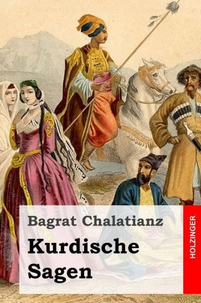 Cover for Bagrat Chalatianz · Kurdische Sagen (Paperback Book) [German edition] (2014)