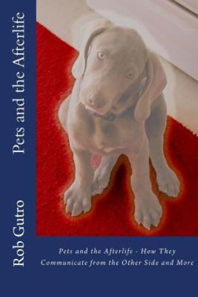 Cover for Rob Gutro · Pets and the Afterlife (Paperback Book) (2014)