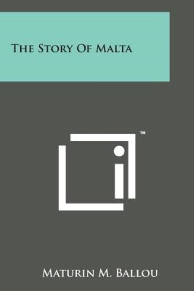 Cover for Maturin M Ballou · The Story of Malta (Pocketbok) (2014)