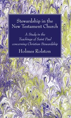 Cover for Rolston, Holmes, III · Stewardship in the New Testament Church (Bog) (2016)