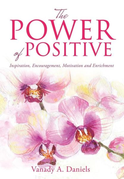 Cover for Vanady A. Daniels · The Power of Positive (Paperback Book) (2014)