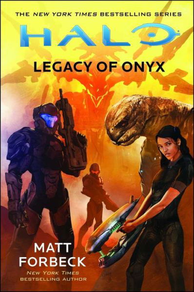 Halo: Legacy of Onyx - Halo - Matt Forbeck - Książki - Gallery Books - 9781501132612 - 14 listopada 2017