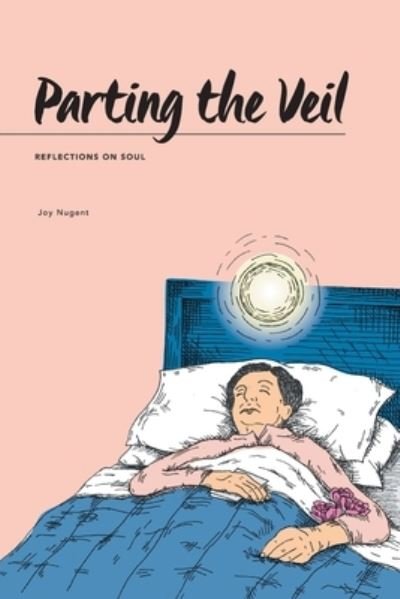Cover for Joy Nugent · Parting the Veil (Pocketbok) (2018)