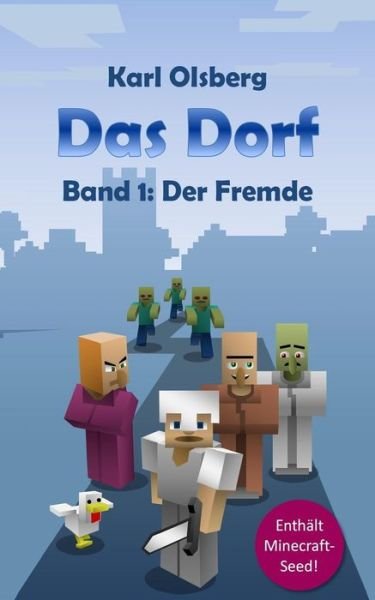 Cover for Karl Olsberg · Das Dorf Band 1: Der Fremde (Volume 1) (German Edition) (Paperback Bog) [German edition] (2014)