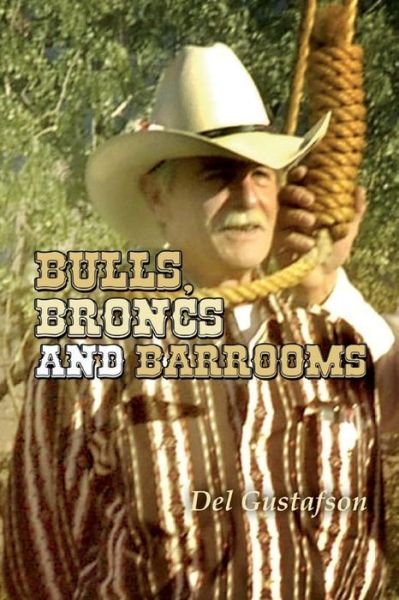 Cover for Del Gustafson · Bulls, Broncs and Barrooms (Paperback Bog) (2015)