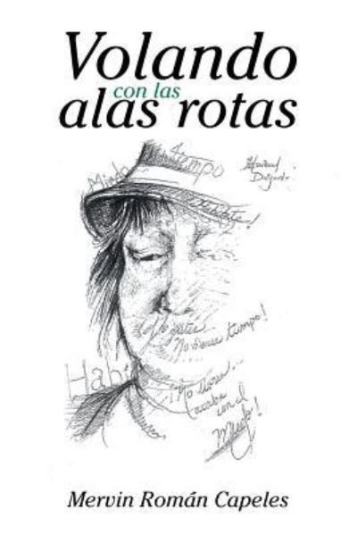 Cover for Mervin Roman Capeles · Volando con las alas rotas (Paperback Book) (2017)