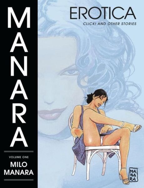 Cover for Milo Manara · Manara Erotica Volume 1: Click! and Other Stories (Pocketbok) (2016)