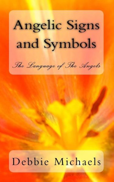 Cover for Rev Debbie Michaels · Angelic Signs and Symbols: the Language of the Angels (Paperback Book) (2015)