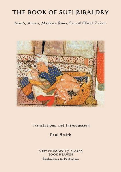 Cover for Paul Smith · The Book of Sufi Ribaldry: Sana'i, Anvari, Mahsati, Rumi, Sadi &amp; Obeyd Zakani (Taschenbuch) (2015)