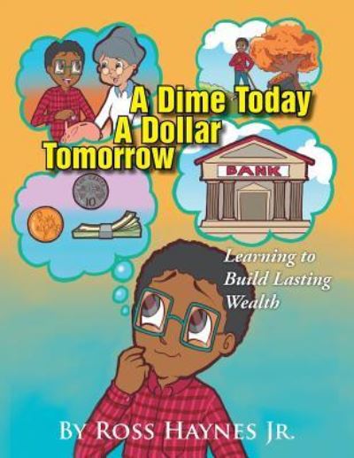 Cover for Ross Haynes Jr · A Dime Today A Dollar Tomorrow (Paperback Bog) (2016)