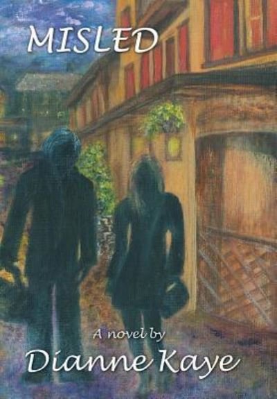 Cover for Dianne Kaye · Misled (Hardcover bog) (2016)