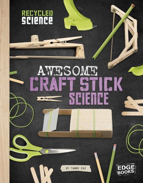 Cover for Tammy Enz · Awesome Craft Stick Science (Book) (2016)