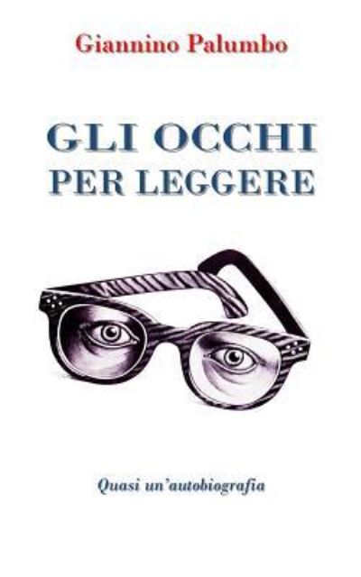 Cover for Giannino Palumbo · Gli occhi per leggere (Paperback Book) (2015)