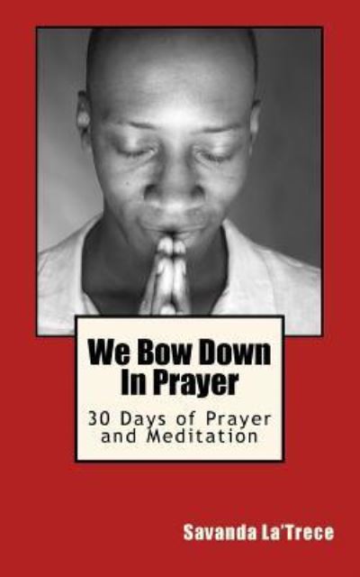 Cover for Savanda Gasque · We Bow Down In Prayer (Paperback Book) (2015)