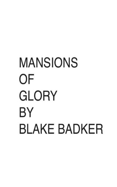 Cover for Blake Badker · Mansions of Glory (Pocketbok) (2015)