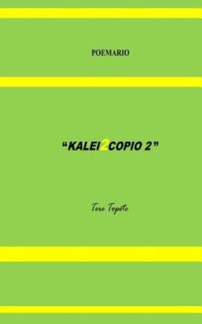 Cover for Tere Topete · Kalei2copio 2 (Paperback Bog) (2015)