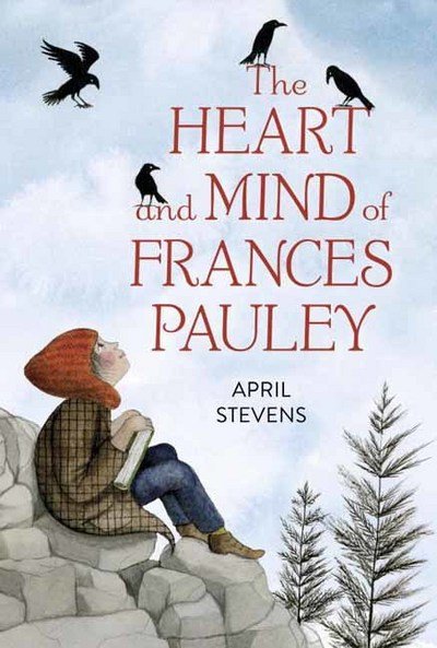 Cover for April Stevens · Heart and Mind of Frances Pauley (Hardcover Book) (2018)