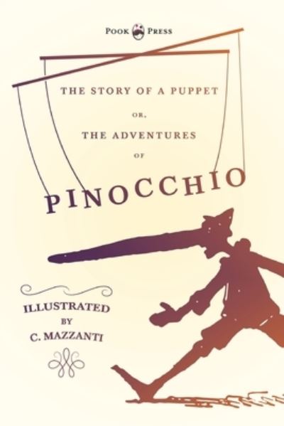 Cover for Carlo Collodi · The Story of a Puppet - Or, The Adventures of Pinocchio - Illustrated by C. Mazzanti (Paperback Bog) (2021)