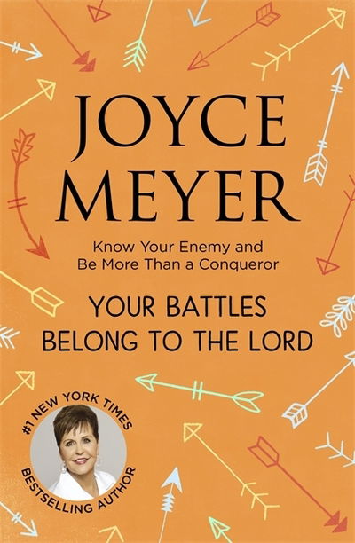 Cover for Joyce Meyer · Your Battles Belong to the Lord: Know Your Enemy and Be More Than a Conqueror (Paperback Book) (2019)