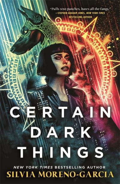 Cover for Silvia Moreno-Garcia · Certain Dark Things (Taschenbuch) (2021)