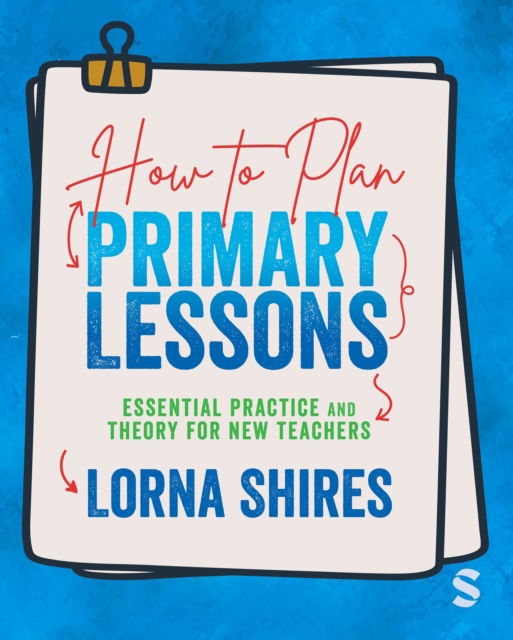 Cover for Lorna Shires · How to Plan Primary Lessons: Essential Practice and Theory for New Teachers (Paperback Book) (2024)