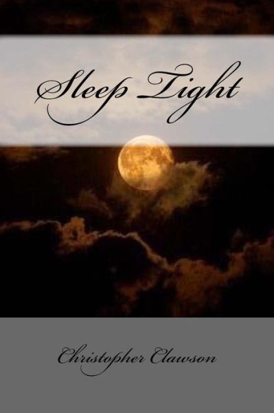 Cover for Christopher Clawson · Sleep Tight (Paperback Book) (2016)