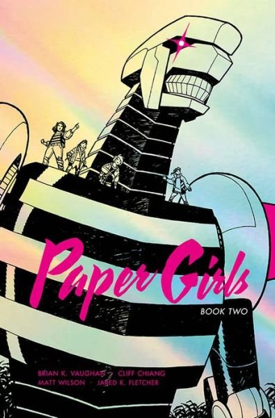 Cover for Brian K Vaughan · Paper Girls Deluxe Edition Volume 2 (Hardcover bog) (2019)