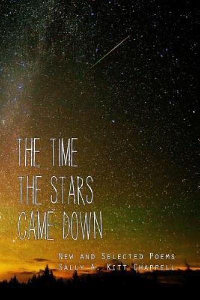 Cover for Ms Sally A. Kitt Chappell · The Time the Stars Came Down (Paperback Bog) (2016)