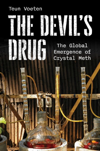 Cover for Teun Voeten · The Devil's Drug: The Global Emergence of Crystal Meth (Hardcover Book) (2025)