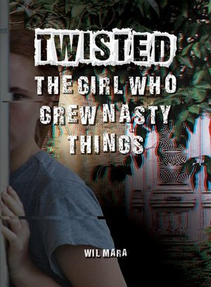 Cover for Wil Mara · The Girl Who Grew Nasty Things (Hardcover Book) (2020)