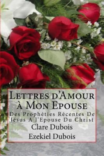 Cover for Ezekiel DuBois · Lettres d'Amour a Mon Epouse (Paperback Book) (2016)