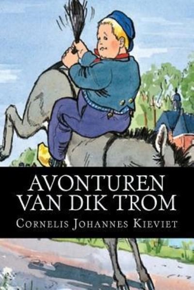 Cover for Cornelis Johannes Kieviet · Avonturen van Dik Trom (Paperback Bog) (2016)