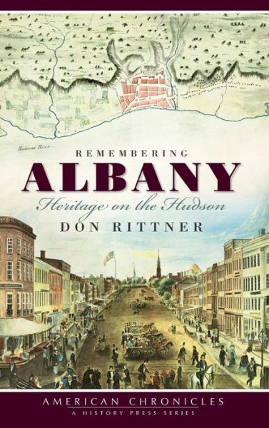 Cover for Don Rittner · Remembering Albany Heritage on the Hudson (Hardcover Book) (2009)