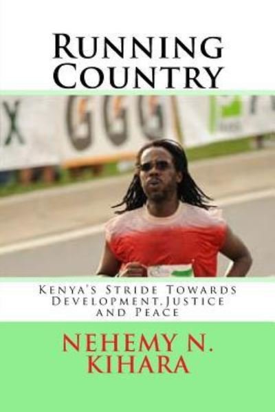 Cover for Nehemy Ndirangu Kihara Ph D · Running Country (Pocketbok) (2016)