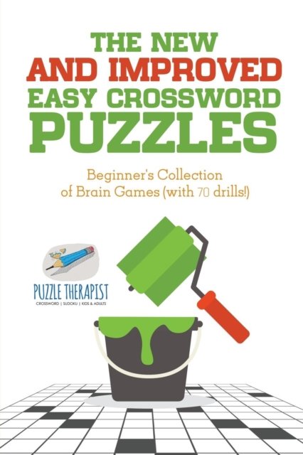 Cover for Puzzle Therapist · The New and Improved Easy Crossword Puzzles Beginner's Collection of Brain Games (with 70 drills!) (Paperback Book) (2017)