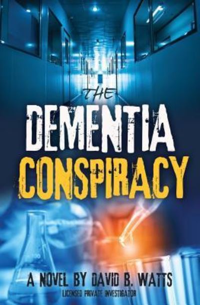 Cover for David B Watts · The DEMENTIA CONSPIRACY (Paperback Book) (2018)