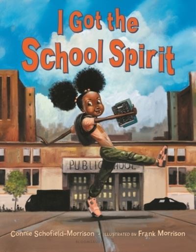 Cover for Connie Schofield-Morrison · I Got the School Spirit (Book) (2020)