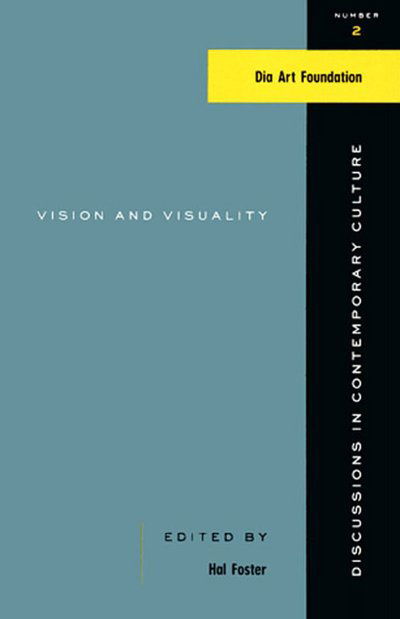 Vision And Visuality: Discussions in Contemporary Culture #2 - Hal Foster - Books - The New Press - 9781565844612 - September 1, 1998