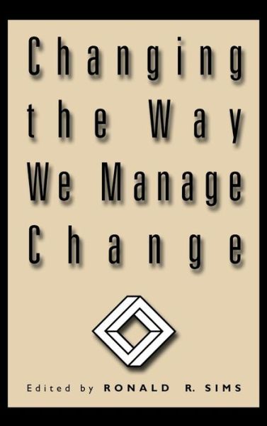 Cover for Ronald R. Sims · Changing the Way We Manage Change (Hardcover Book) (2002)