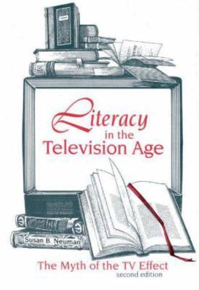 Cover for Susan B. Neuman · Literacy in the Television Age: The Myth of the TV Effect (Gebundenes Buch) (1995)