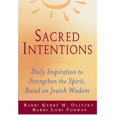 Cover for Olitzky, Kerry M. (Rabbi Kerry M. Olitzky) · Sacred Intentions: Daily Inspiration to Stregthen the Spirit Based on Jewish Wisdom (Paperback Book) (2000)