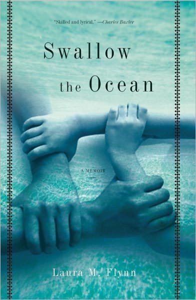Cover for Laura M. Flynn · Swallow the Ocean: A Memoir (Paperback Book) [First Trade Paper edition] (2009)